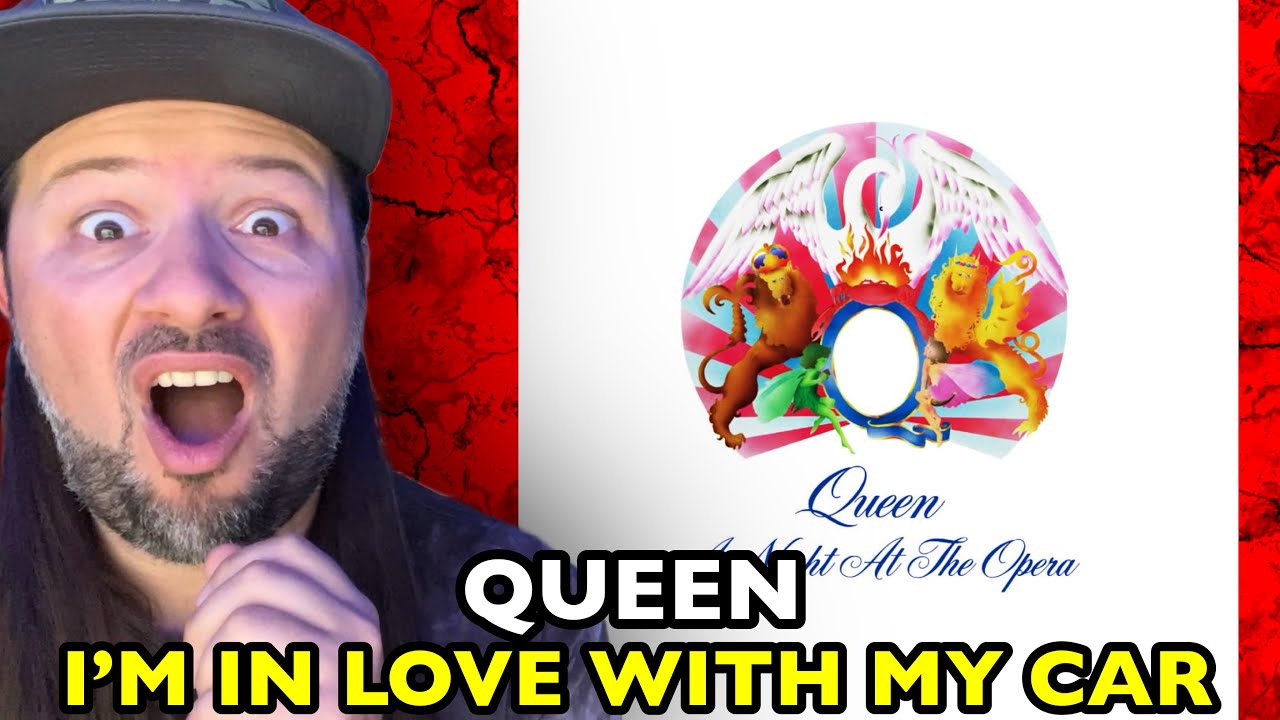 QUEEN I'm In Love With My Car A NIGHT AT THE OPERA | REACTION