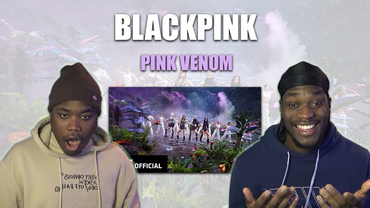 OUR FIRST TIME LISTENING TO BLACKPINK - BLACKPINK - ‘Pink Venom’ M/V