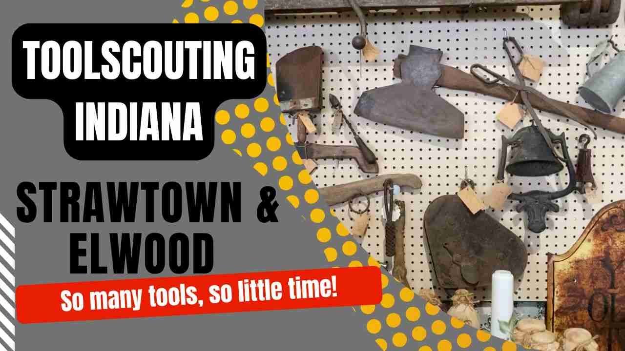 ToolScouting Strawtown & Elwood Indiana