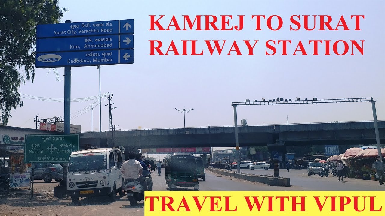 KAMREJ TO SURAT RAILWAY STATION| LASKANA|SARTHANA | VARACHHA|KAPODRA| VALAK|PASODRA| કામરેજ થી સુરત