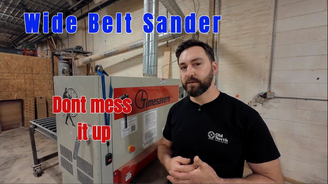 Wide Belt Sander walk through and instruction