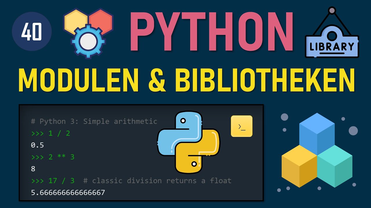 Python Tutorial Deutsch: Module & Bibliotheken lernen - Installieren, importieren & nutzen!