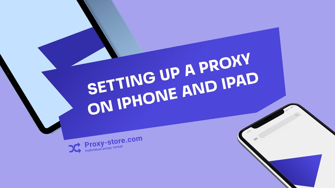 How to set up a proxy on iPhone/iPad
