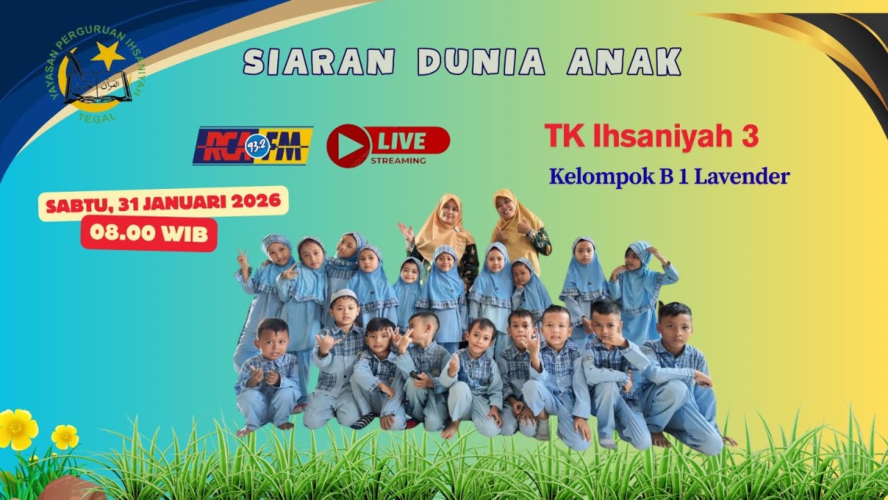 [ LIVE ] SIARAN DUNIA ANAK | TK IHSANIYAH 3 - KELOMPOK B 1 LAVENDER | SABTU, 31 JANUARI 2026