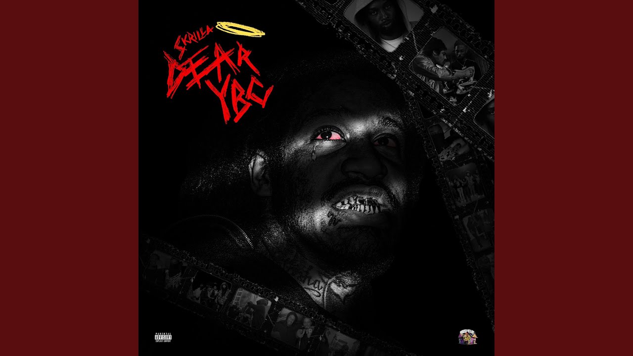 DEAR YBC (feat. Skrilla)