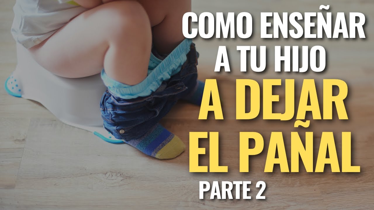 COMO ENSEÑAR A TU HIJO A DEJAR EL PAÑAL / Parte 2 🚽👶🏻👶🏻