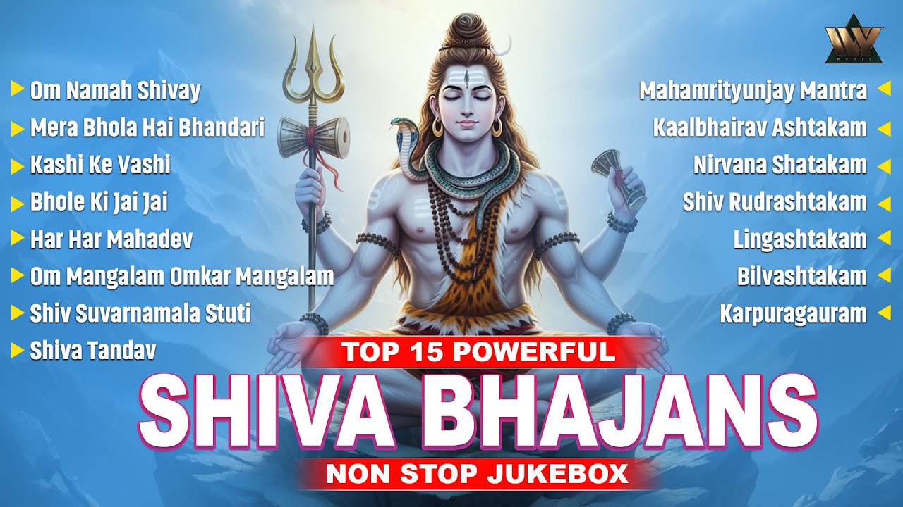Top 15 Powerful Shiva Bhajans - Non Stop Jukebox | Mahadev Bhakti Songs | Shiv Bhajan | शिव भजन