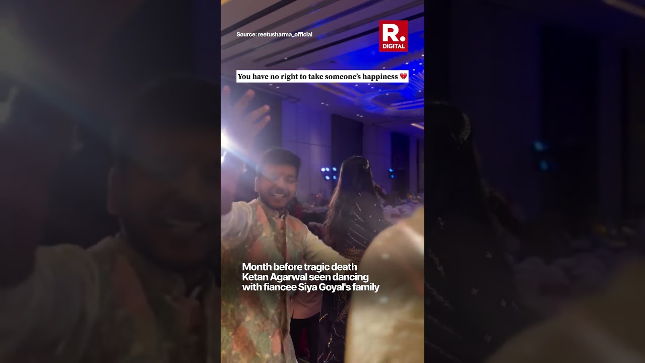 Month Before Tragic Death, Ketan Agarwal Seen Dancing With Fiancee Siya Goyal's Family