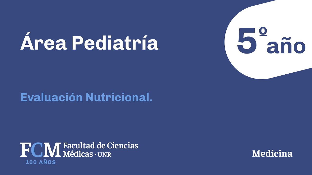 Área Pediatría - 5º año: Evaluación Nutricional