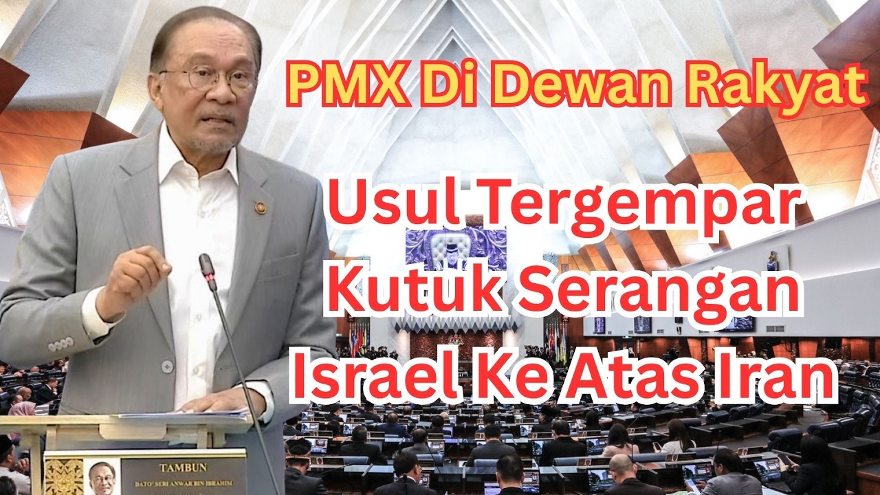 (LIVE) PMX Di Dewan Rakyat - Usul Tergempar Kutuk Serangan  Israel Ke Atas Iran