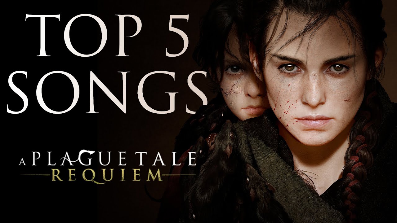 A Plague Tale: Requiem Soundtrack - Top 5 Songs