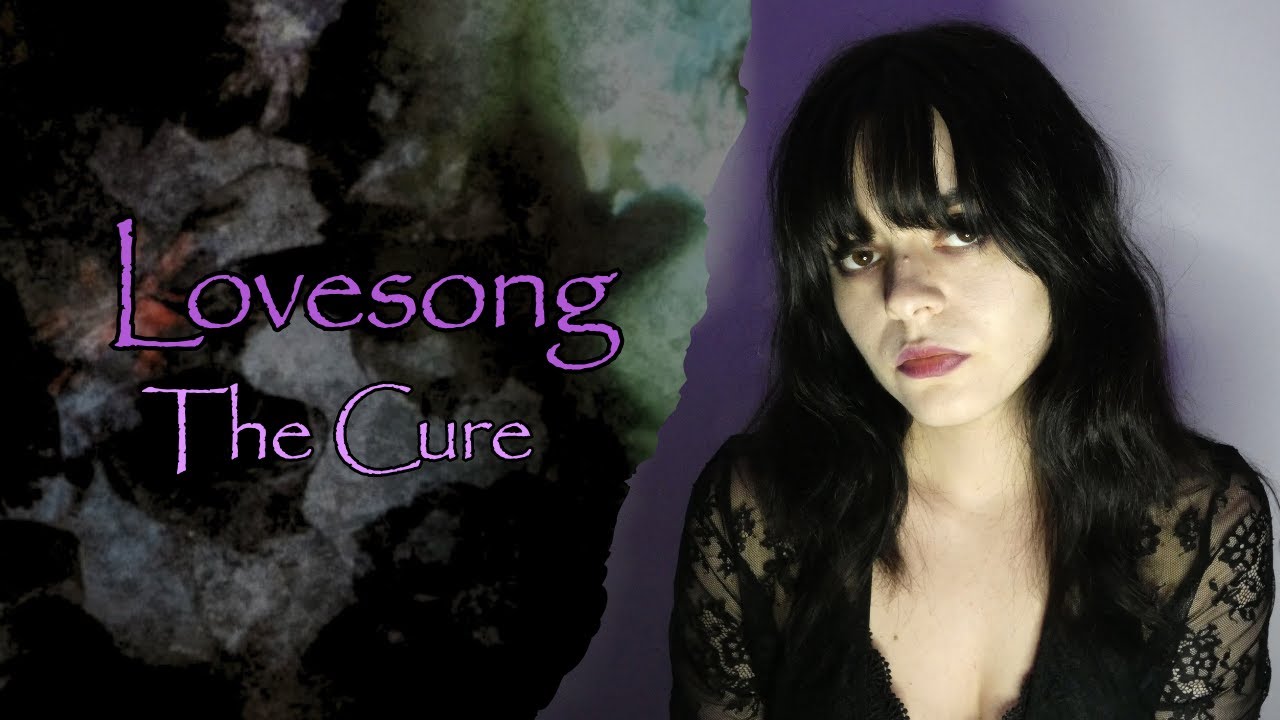 [THE CURE] Lovesong (acoustic cover)