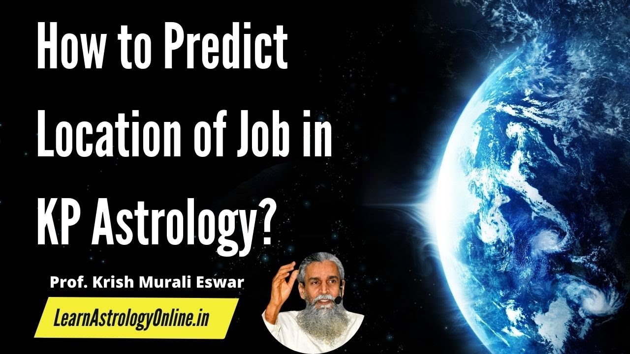 How to Predict Location of Job in KP Astrology