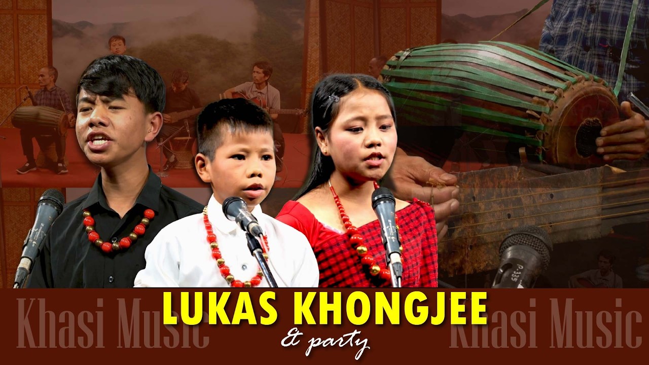 Khasi Folk Song by Lukas Khongjee & Party