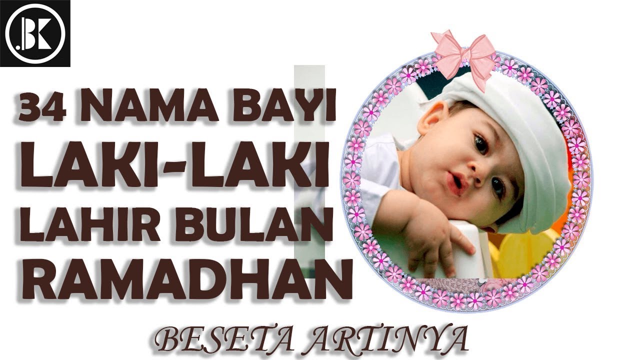 34 Nama Bayi Laki-laki yang lahir di Bulan Ramadhan
