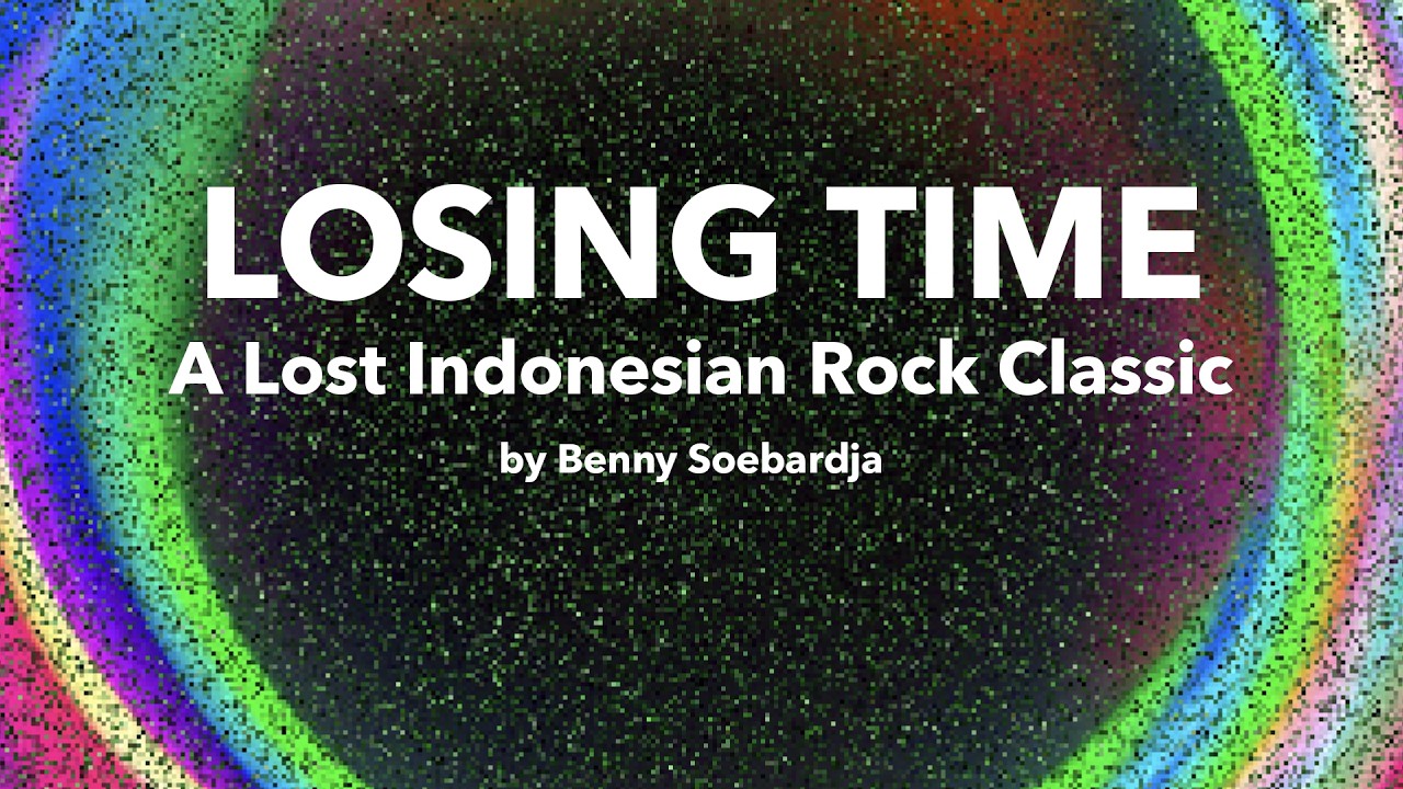 Benny Soebardja &ndash; Losing Time | The Forgotten Sound of Indonesian Rock