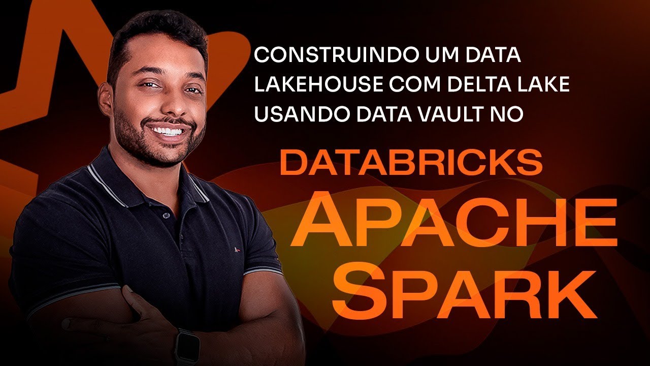 Construindo um Data Lakehouse com Delta Lake usando Data Vault no Databricks [Apache Spark]