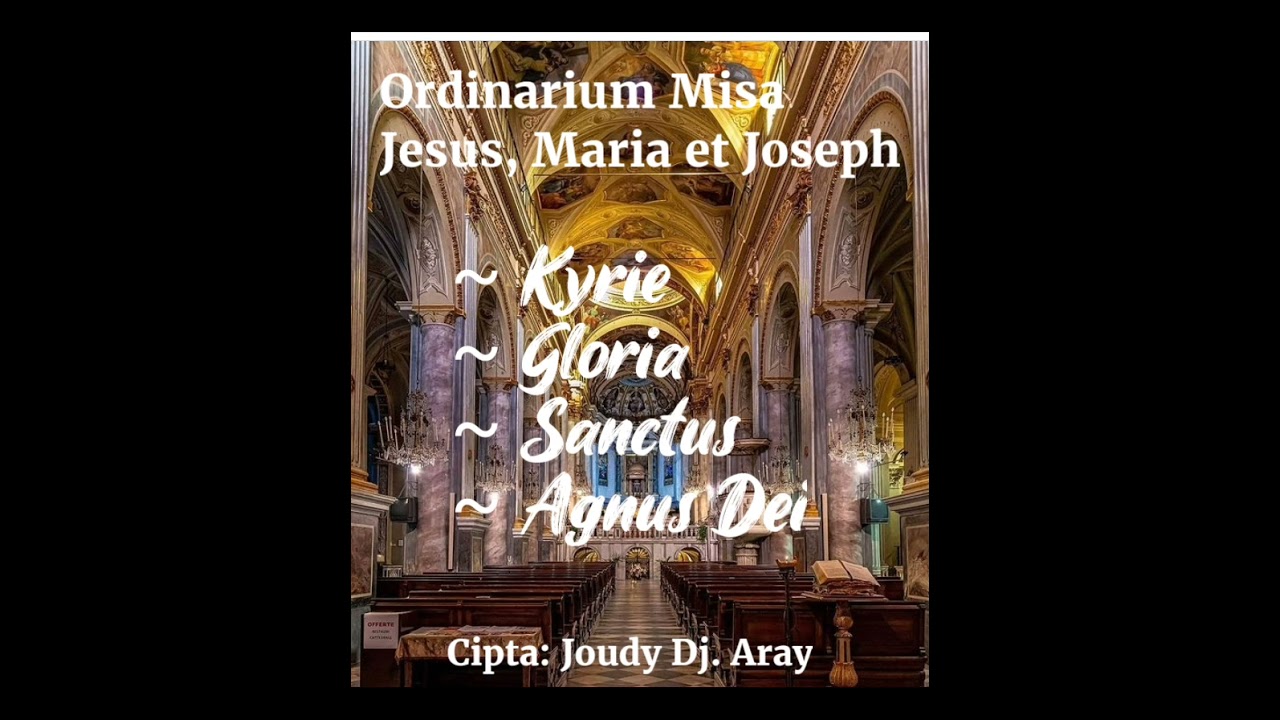 Ordinarium Misa Yesus, Maria dan Yosep || Lagu Misa Katolik || (Audio)