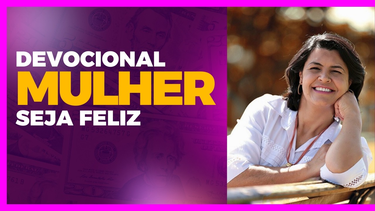 Devocional Comunidade Mulher seja Feliz - Provérbios cap. 19
