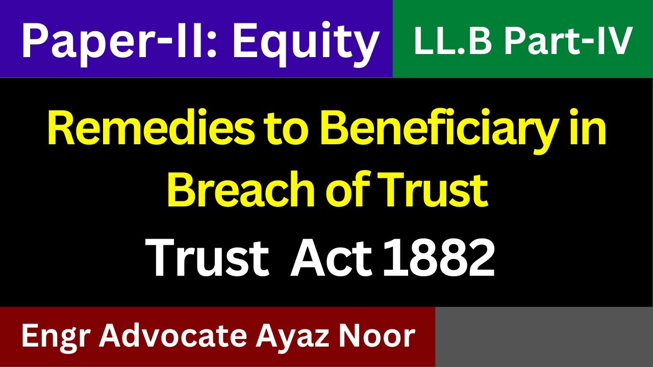 Remedies to Beneficiary in Breach of Trust || Trust Act 1882
