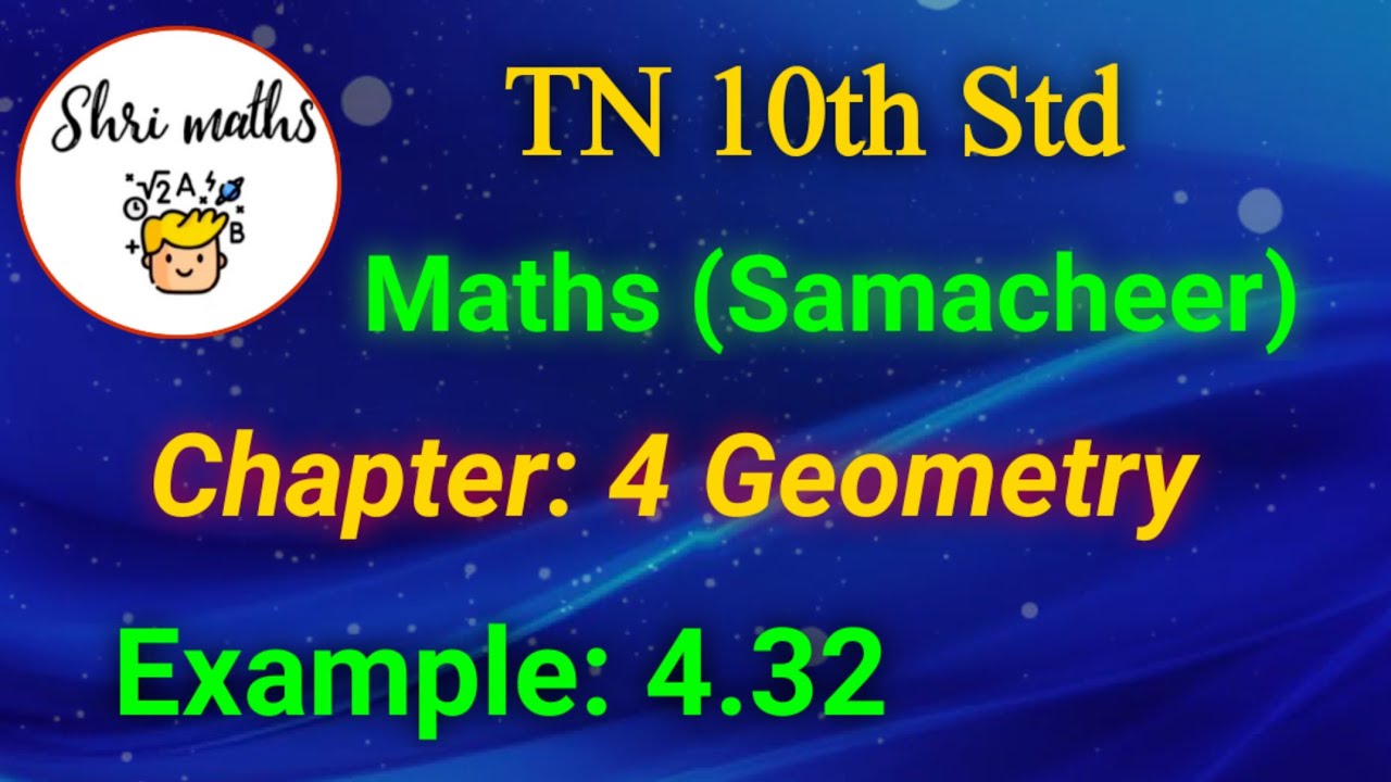 TN 10th Std (Samacheer) Maths Chapter: 4 Geometry Example: 4.32