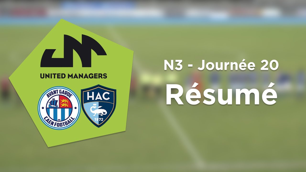 Résumé | N3 Journée 20 : AG Caen Football vs Havre AC B