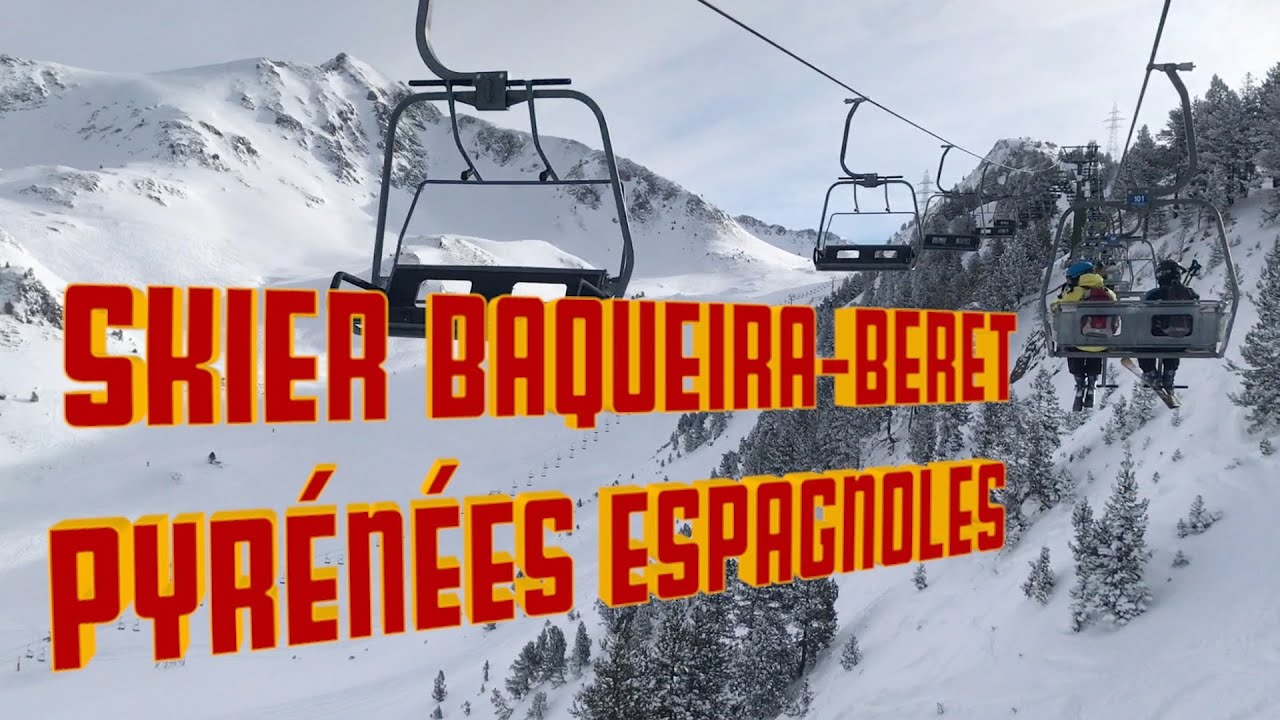Choisir BAQUEIRA - BERET, station de ski Pyrénéenne  N°1 pour les Séniors