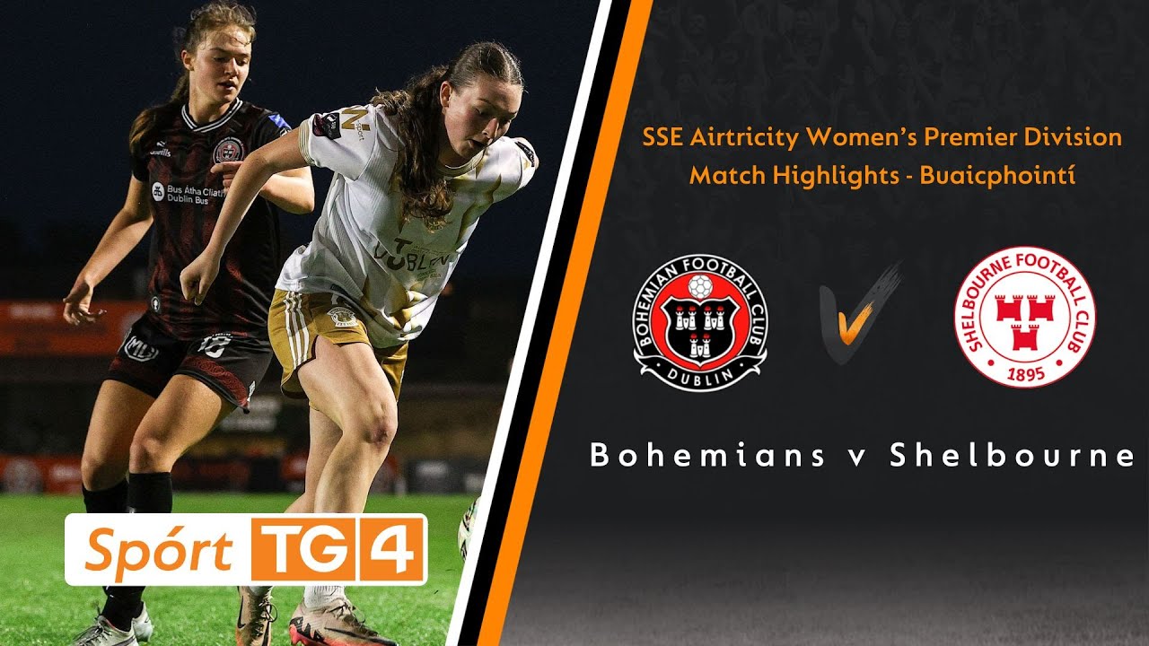 Bohemians-1 Shelbourne-1 (Highlights) | Sacar na mBan ⚽ | Women's Premier Division ar TG4 📺