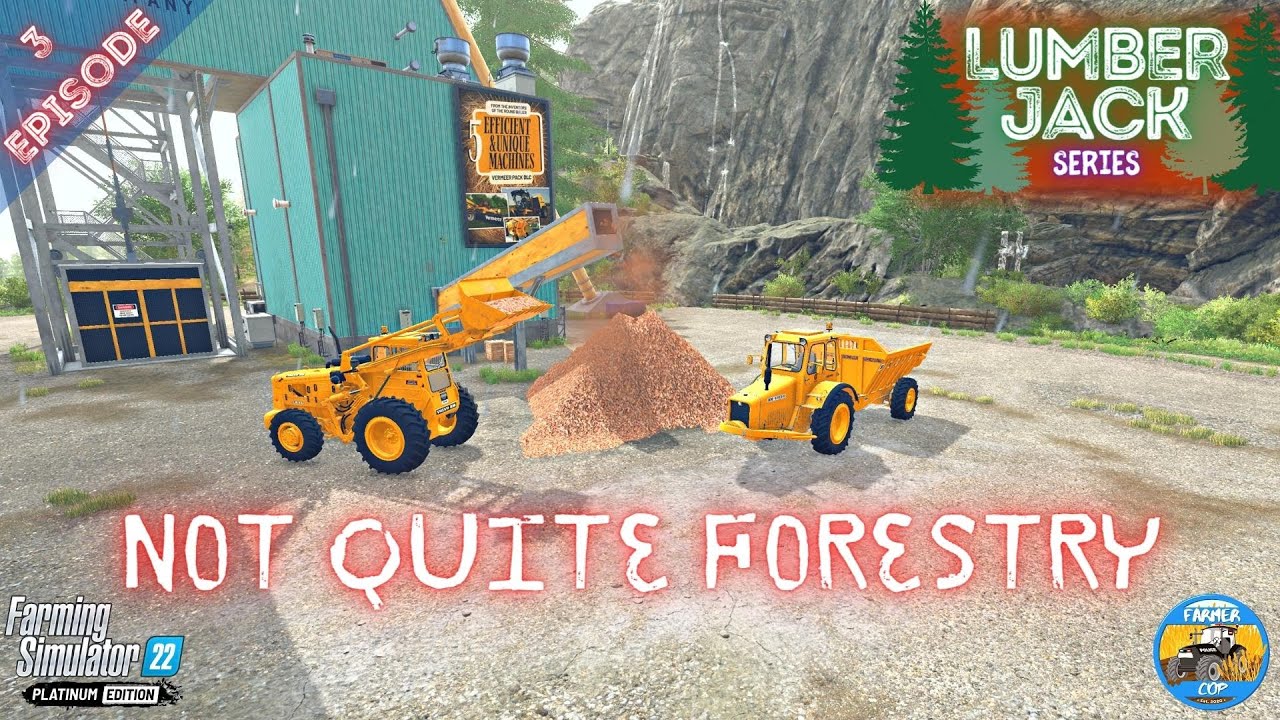 NOT QUITE FORESTRY - Silverrun Forest - Episode 3 - Farming Simulator 22
