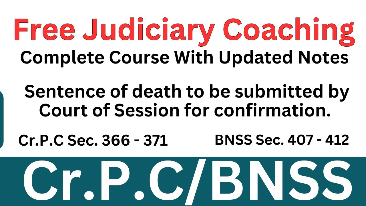 366 -371 Cr.P.C / 407 - 412 BNSS | Free Judiciary Coaching  | #criminalprocedurecode #bnss2023