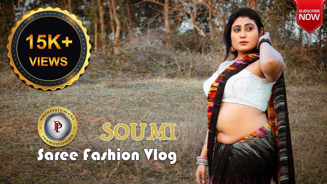 SOUMI SAHA || SAREE FASHION VIDEO || FASHION VLOG || PP ENTERTAINMENT || 2024 ||