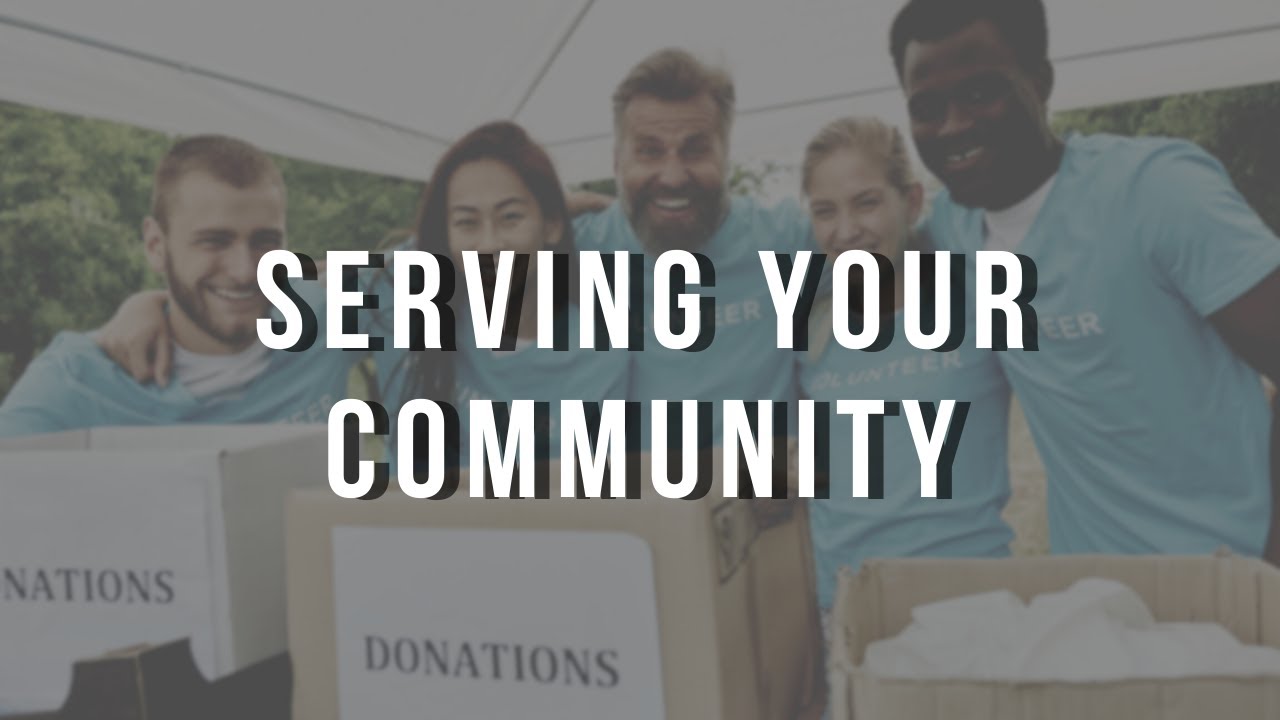 How to Serve Your Community | The Essential Faith Project