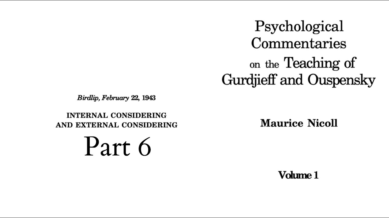 Maurice Nicoll | Psychological Commentaries - V1:35-6 - Internal & External Considering (Part 6)