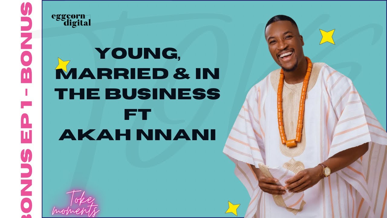 Young, Married & in the Business с участием Акаха Ннани