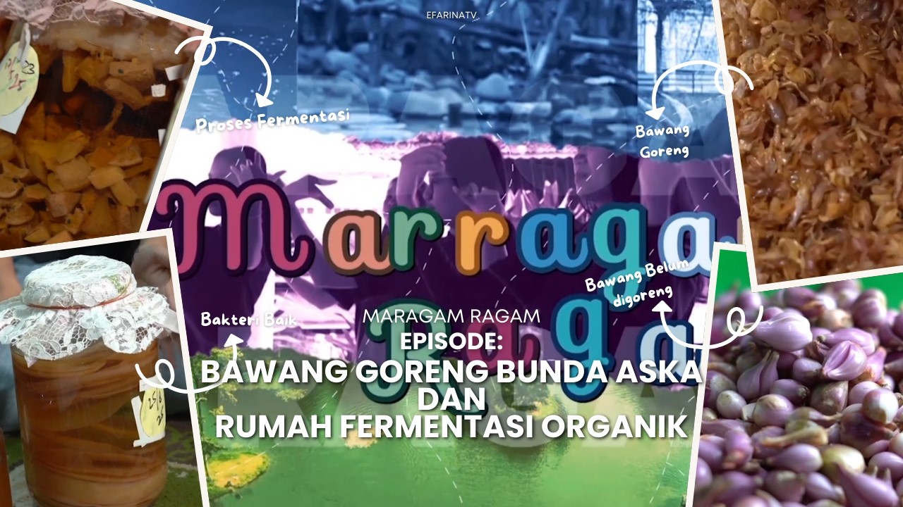Bawang Goreng Bunda Aska dan Rumah Fermentasi Organik, Kolaborasi Produk Alami - MARRAGAM RAGAM