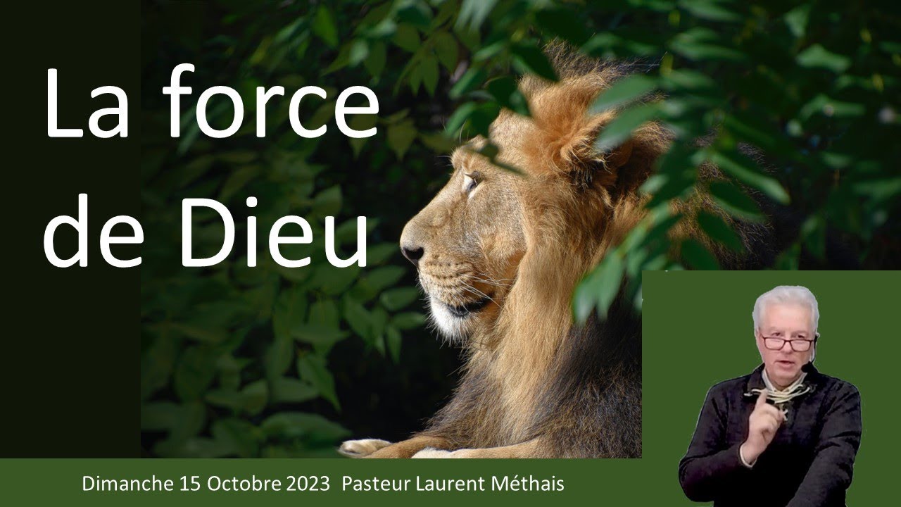 La force de Dieu 15 10 23 Pasteur Laurent Méthais