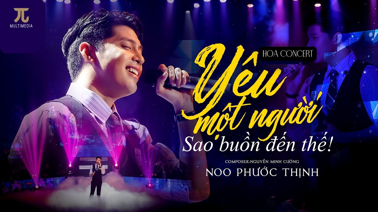 YÊU MỘT NGƯỜI SAO BUỒN ĐẾN THẾ (Live) | Noo Phước Thịnh | Hoa Concert