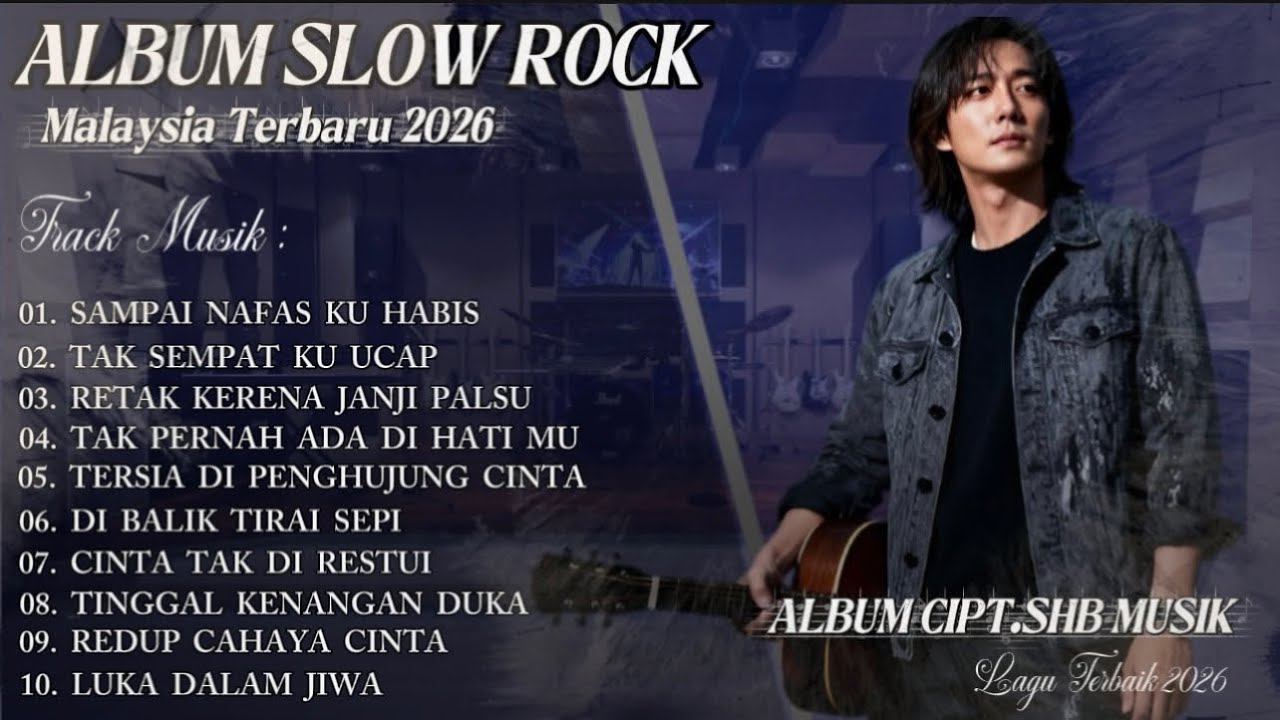 Album Slow Rock Malaysia Terbaru 2026 | Lagu-Lagu Paling Perit & Menyayat Jiwa 