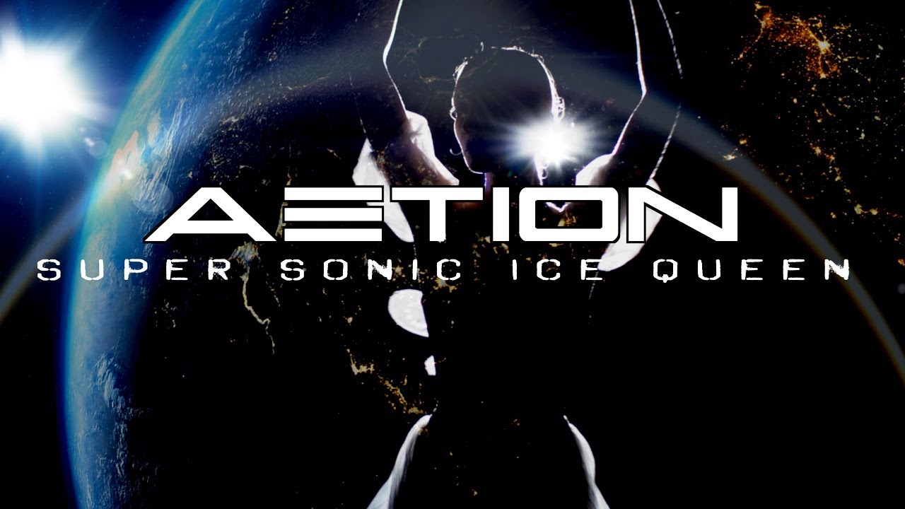 AETION  - Super Sonic Ice Queen