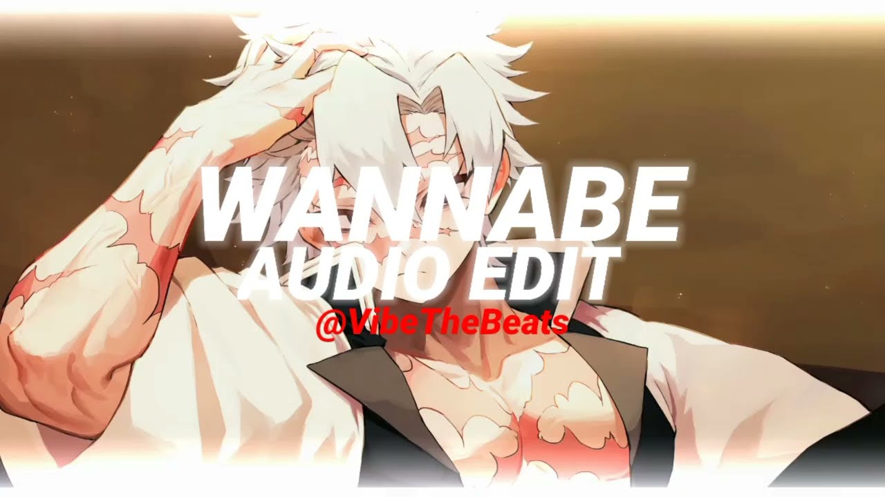 WANNA BE | AUDIO EDIT| FT - VibeTheBeats |