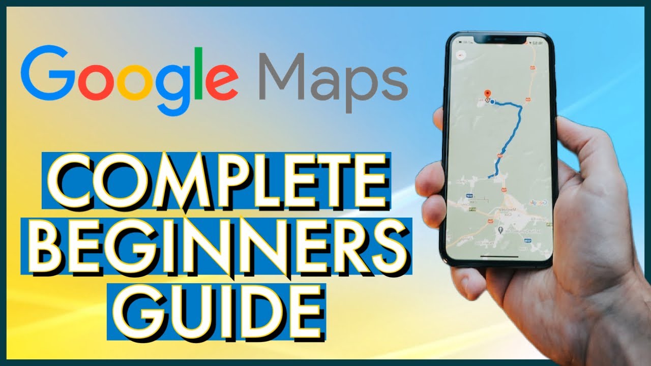 How to Use Google Maps For Beginners 2023? Google Maps Tutorial