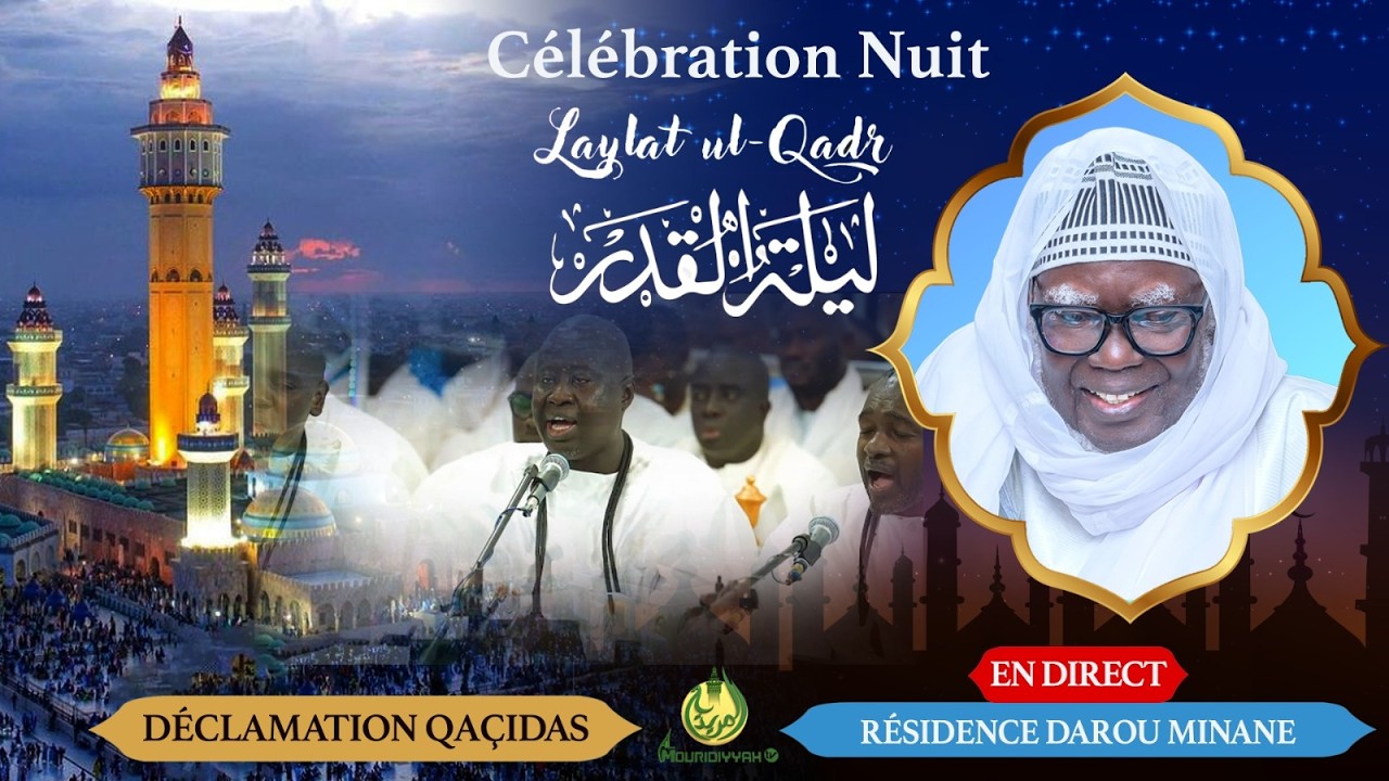 🔴𝐋𝐚𝐲𝐥𝐚𝐭𝐮𝐥 𝐐𝐚𝐝𝐫 𝟐𝟎𝟐𝟔: : En Direct  Darou Minane Résidence du Cheikh  - Déclamation Qaca'id Kurel H-T