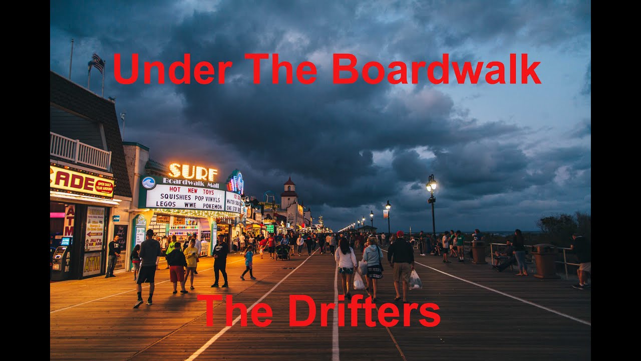Under The Boardwalk -  The Drifters - with lyrics