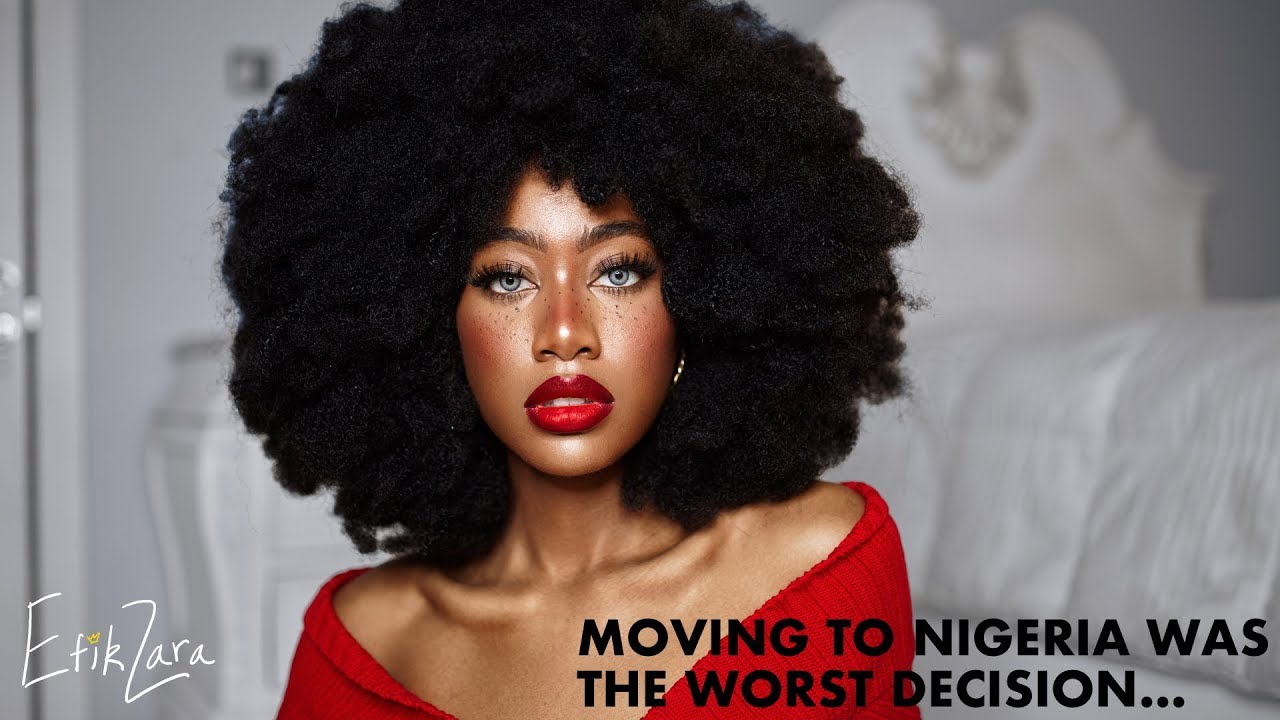 MOVING TO NIGERIA WAS THE WORST DECISION... | EfikZara