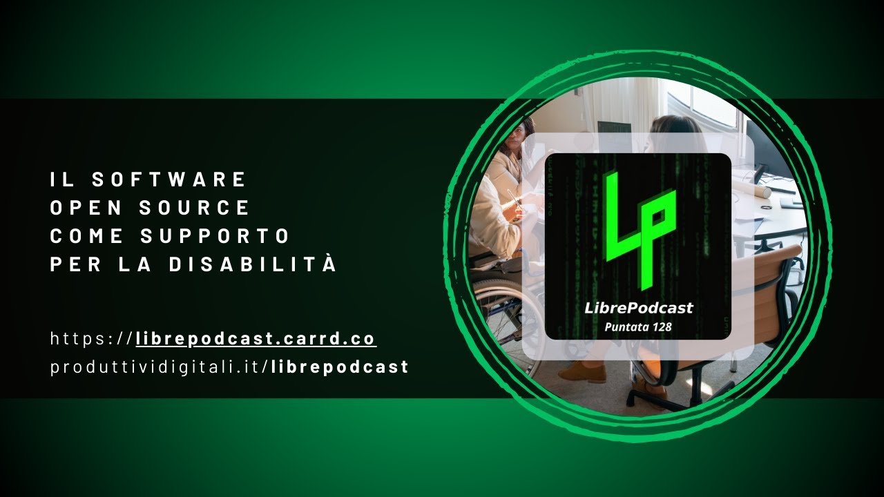 Il software Open Source come supporto per la disabilità - ep. 128 Librepodcast