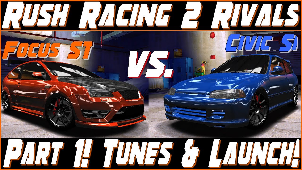 Focus ST VS. Civic Si! Rush Racing 2 Rivals Part 1 ft. EdwardLopez2YT! Focus 939 & 957 Tune!
