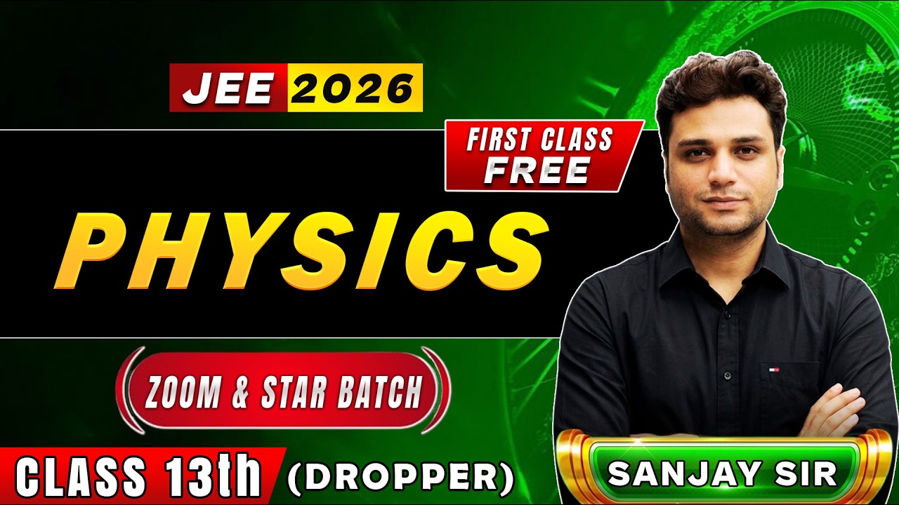 LIVE 🔴 Dropper Batch First Class FREE | Physics with Sanjay Sir | Start Your Comeback 🚀