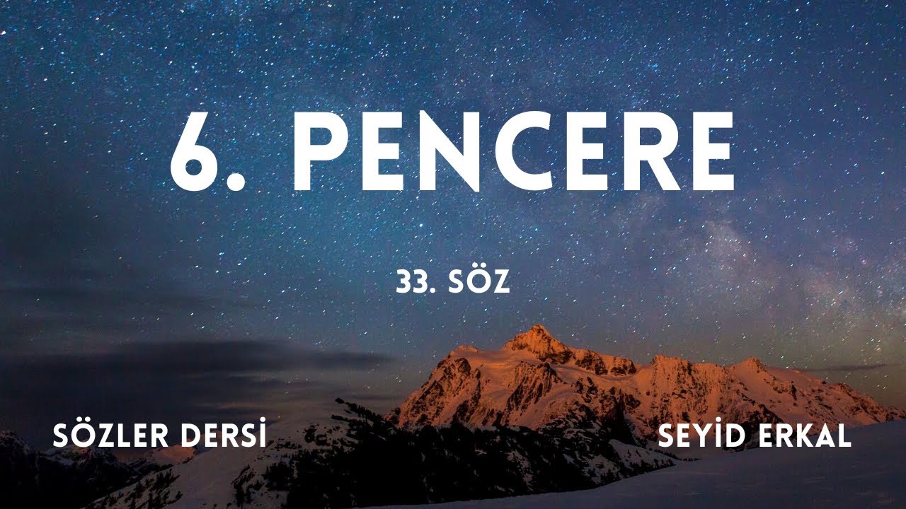 10- 6. PENCERE/ 33. SÖZ /