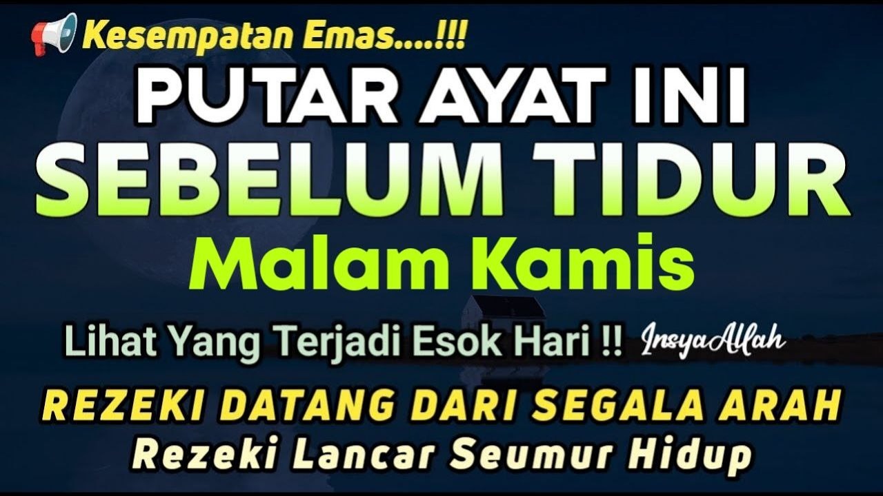 BACA MALAM INI 1X SEBELUM TIDUR, DZIKIR MUSTAJAB SEBELUM TIDUR,DAHSYATNYA DZIKIR MALAM SEBELUM TIDUR