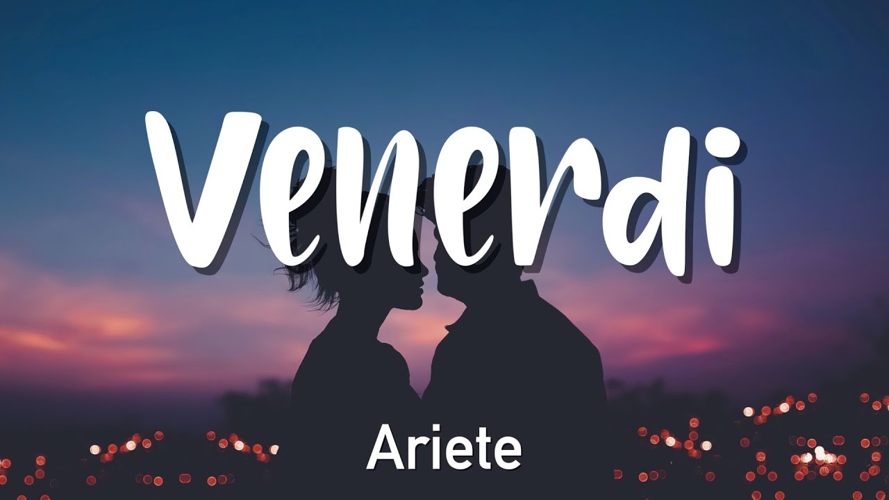 Ariete - Venerd&igrave; TESTO / LYRICS (locarm)